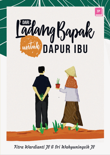 Dari Ladang Bapak untuk Dapur Ibu