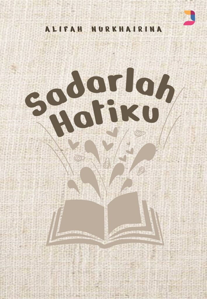 sadarlah hatiku