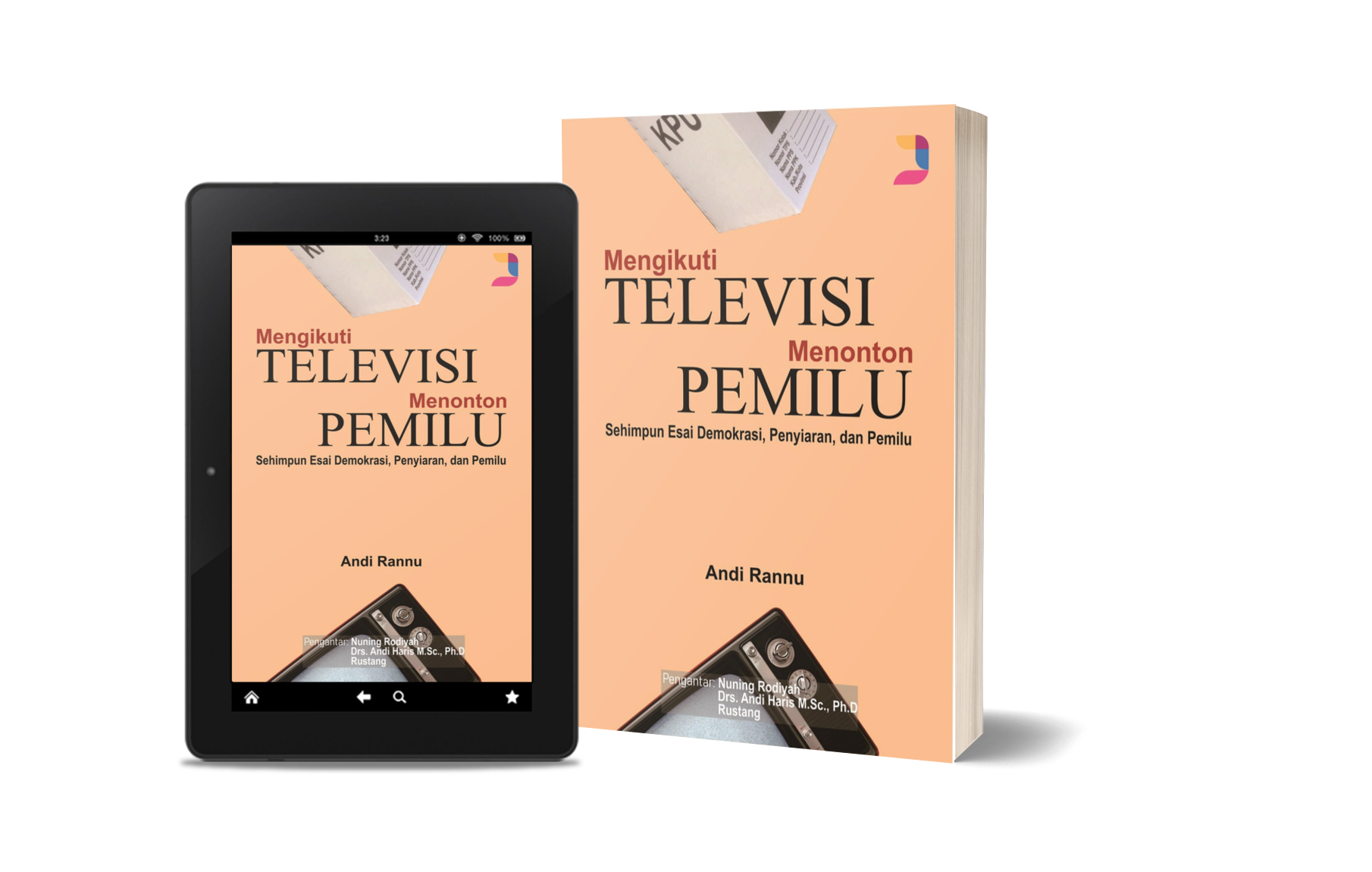 Mengikuti Televisi Menonton Pemilu: Sehimpun Esai Demokrasi, Penyiaran, dan Pemilu