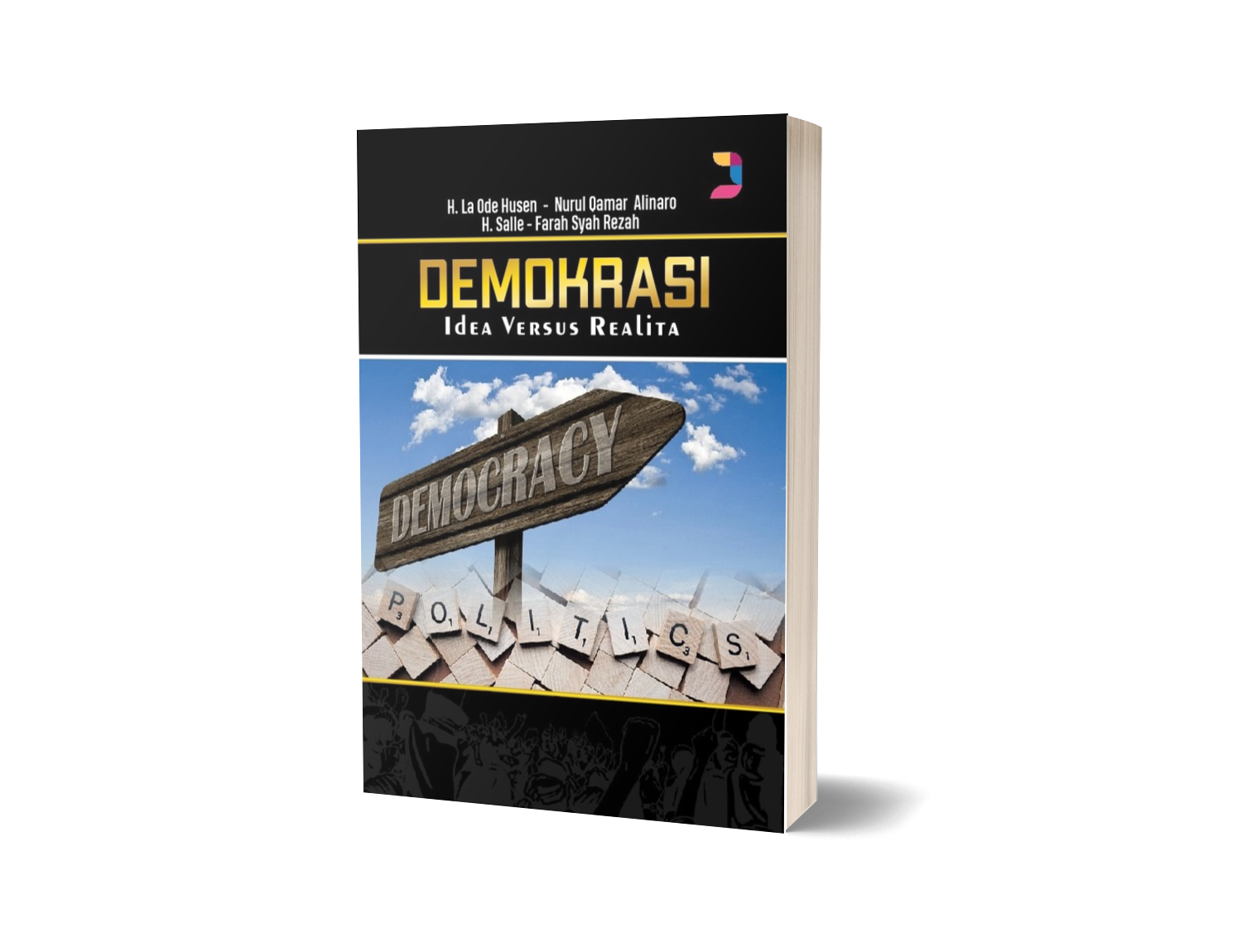 Demokrasi : Idea Versus Realita