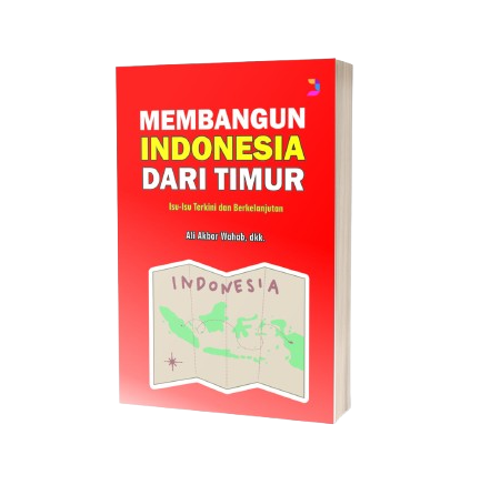 Membangun Indonesia dari Timur