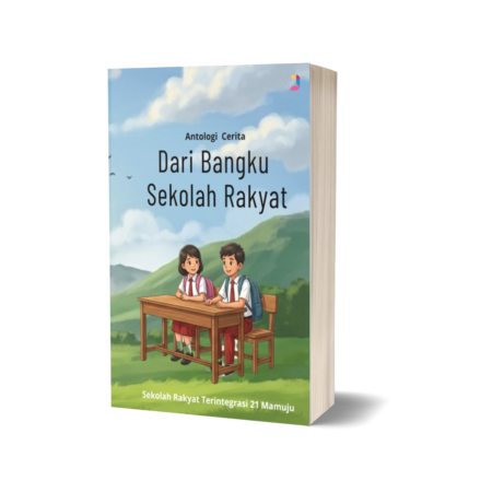Dari Bangku Sekolah Rakyat: Antologi Cerita